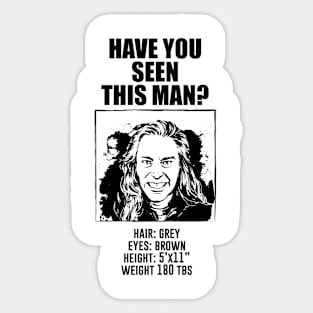 Have You Seen This Man Sticker